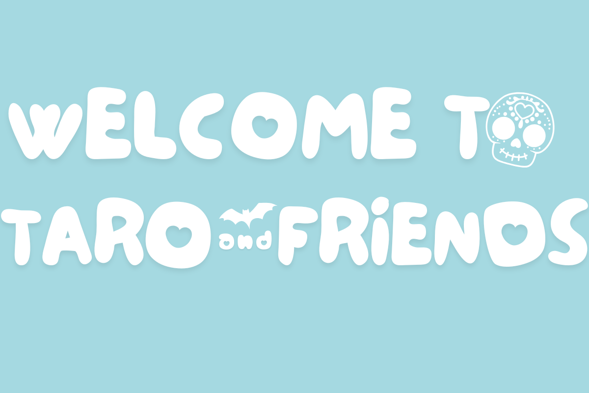 This image has H1 Title Words "Welcome to Taro and Friends" It has a halloween bat and calavares / skull